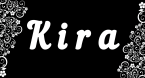  "Kira" ( " ")
